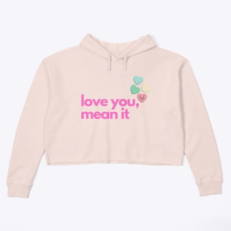 LOVE YOU MEAN IT (Valentines edition)